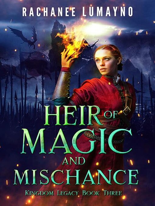Title details for Heir of Magic and Mischance by Rachanee Lumayno - Available